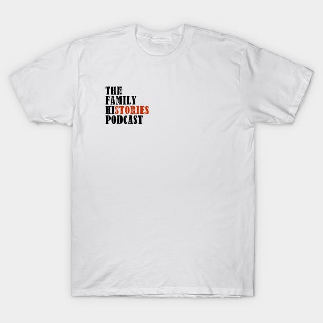 Logo T-Shirt by The Family Histories Podcast